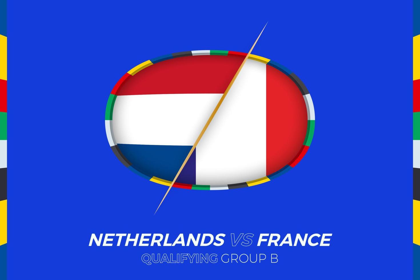 Netherlands vs France icon for European football tournament qualification, group B. vector