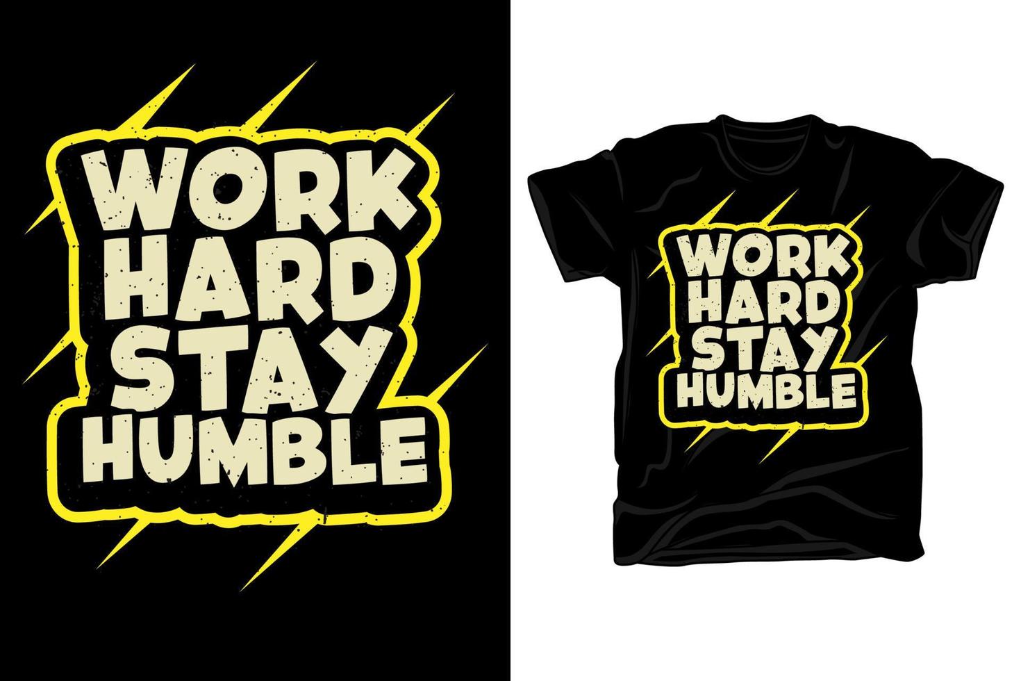 Work hard stay humble typography slogan for t shirt design vector
