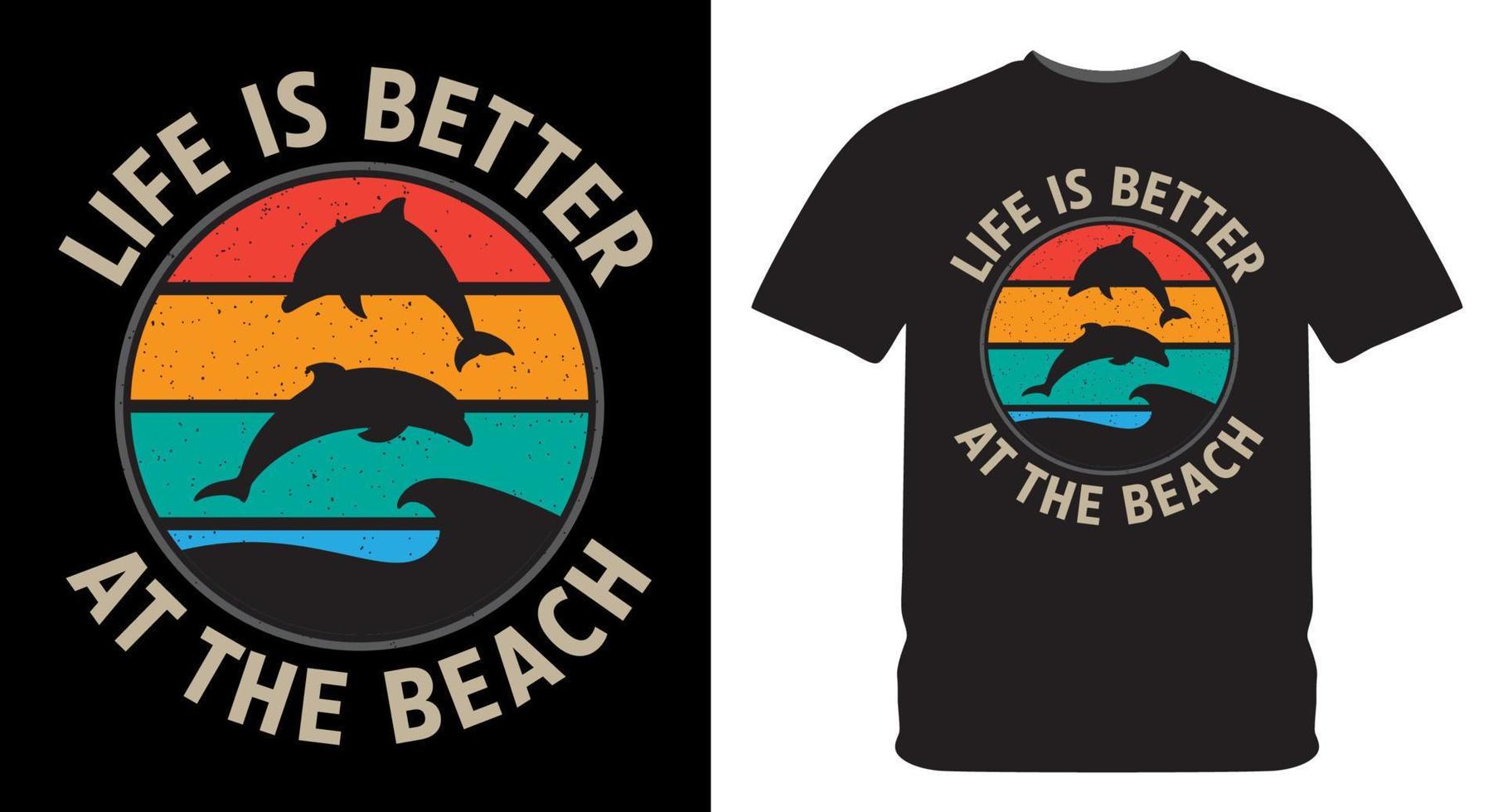 Life is better at the beach typography with dolphins silhouette vintage illustration for t shirt vector