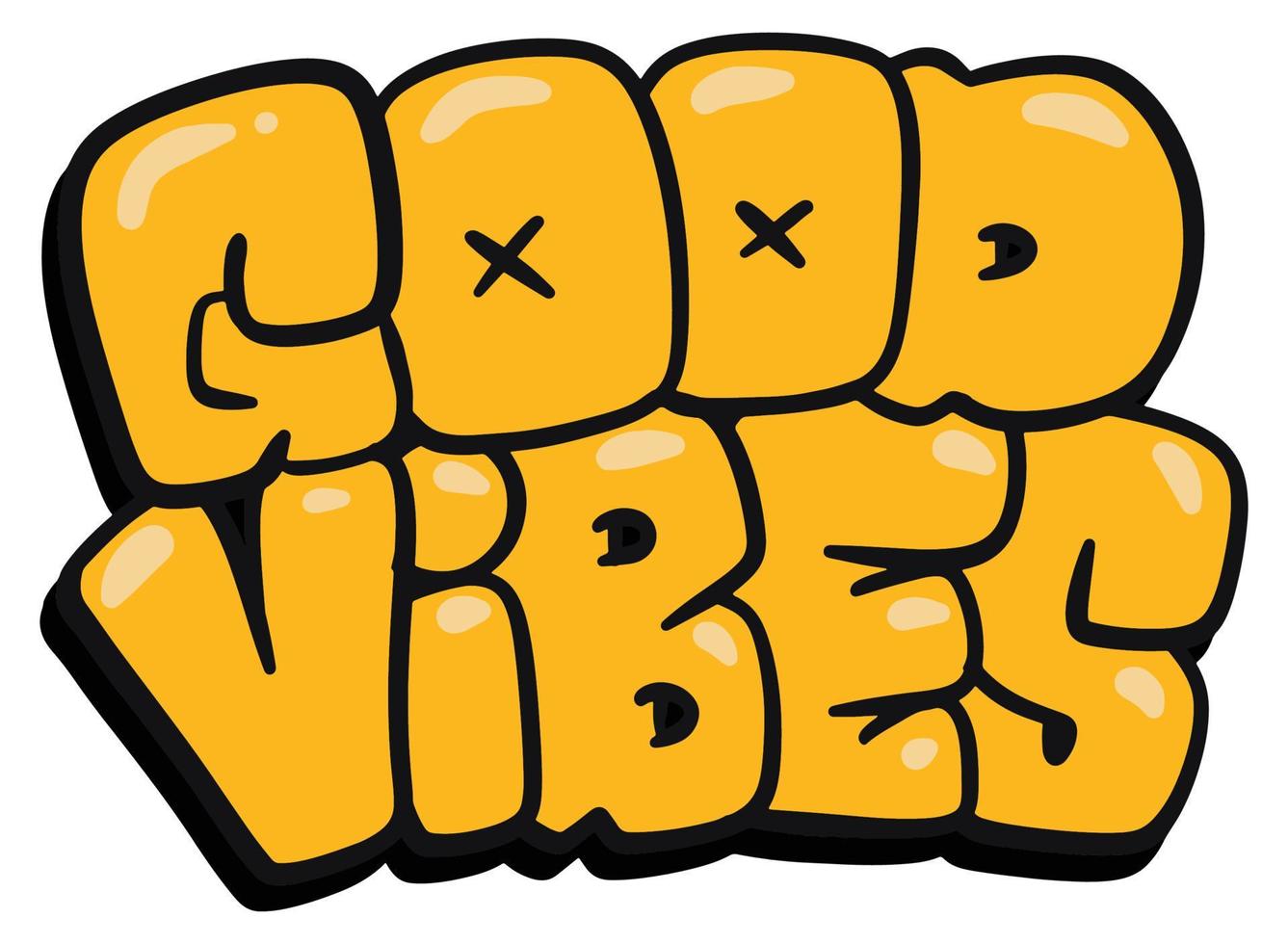 Good vibes hand drawn cartoon bubble graffiti style typography isolated on white vector