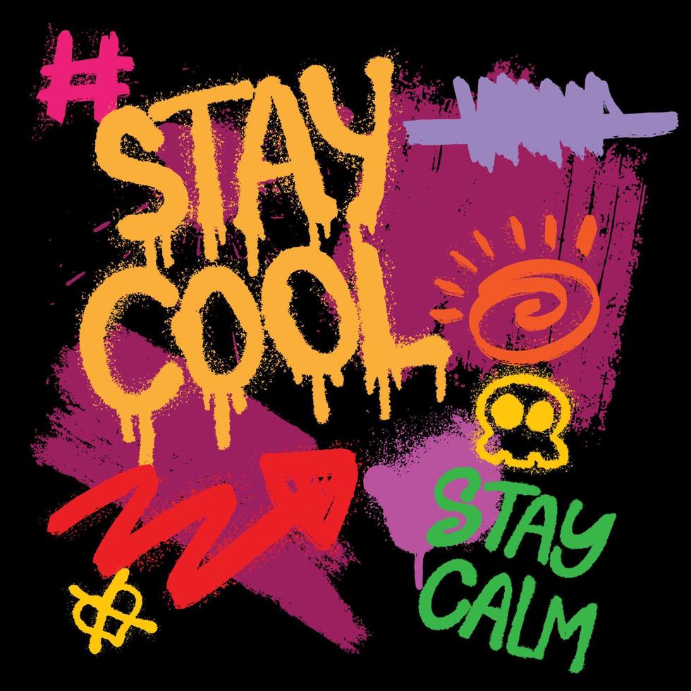 Stay cool graffiti spray and brush typography art for t shirt and various print on demand products vector