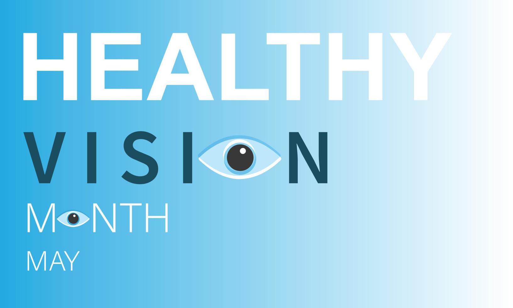 Healthy Vision month is observed each year in May. Template for background, banner, card, poster. Vector illustration.