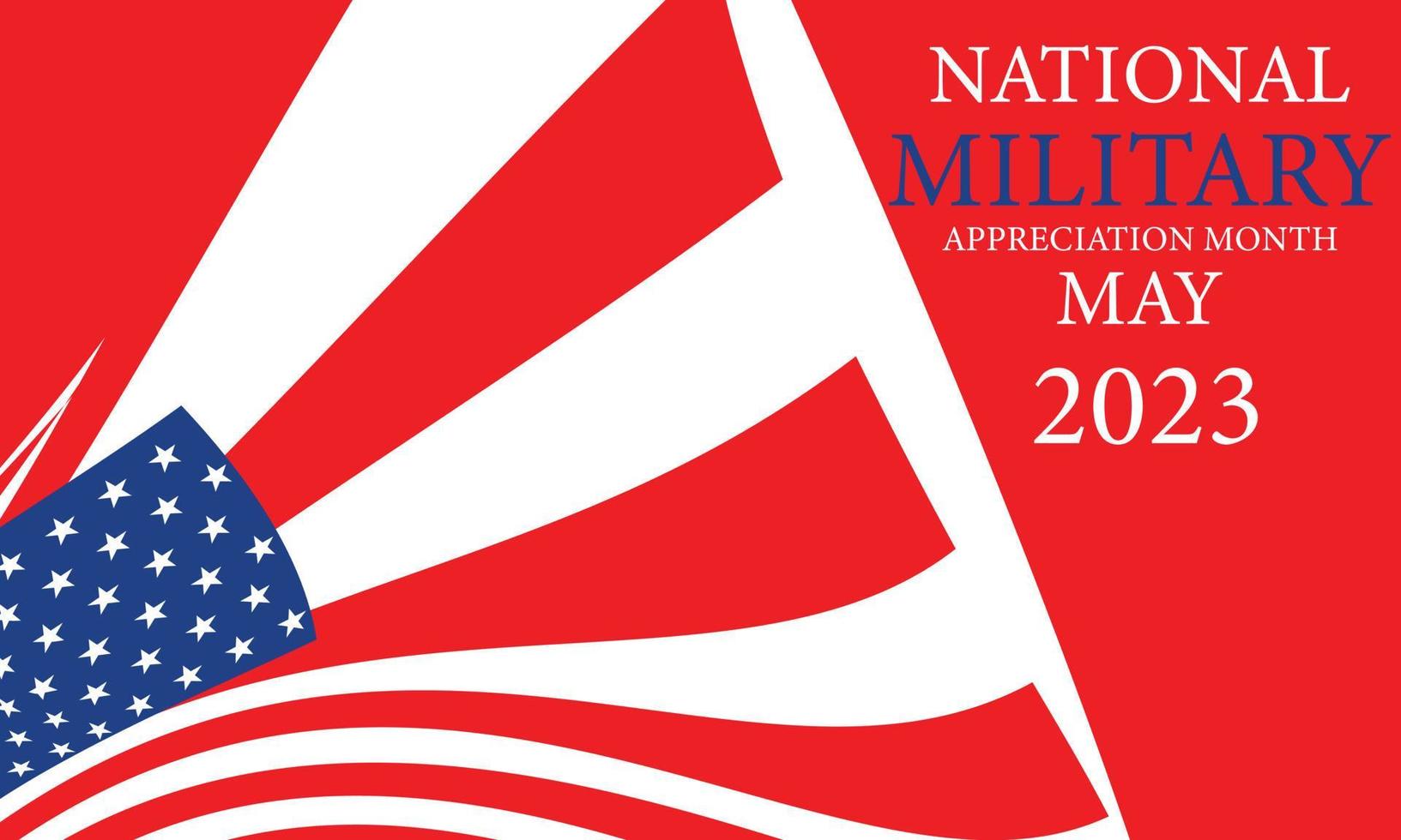 National Military Appreciation Month is observed each year in May. Template for background, banner, card, poster. vector