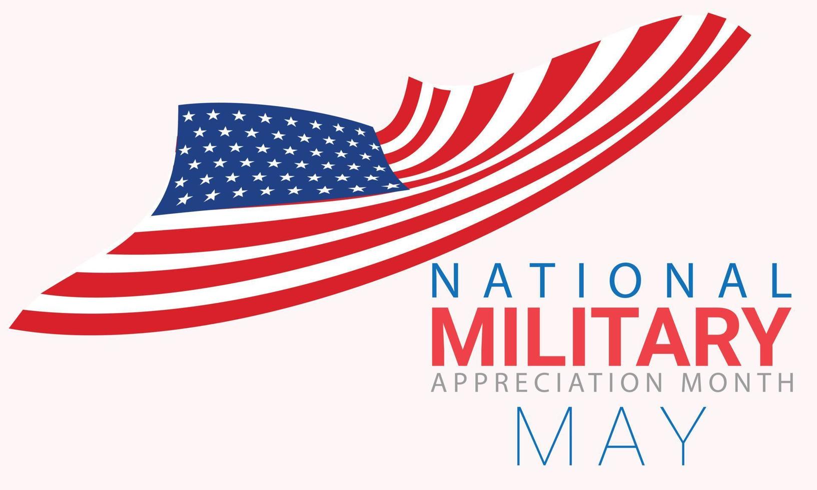 National Military Appreciation Month is observed each year in May. Template for background, banner, card, poster. vector