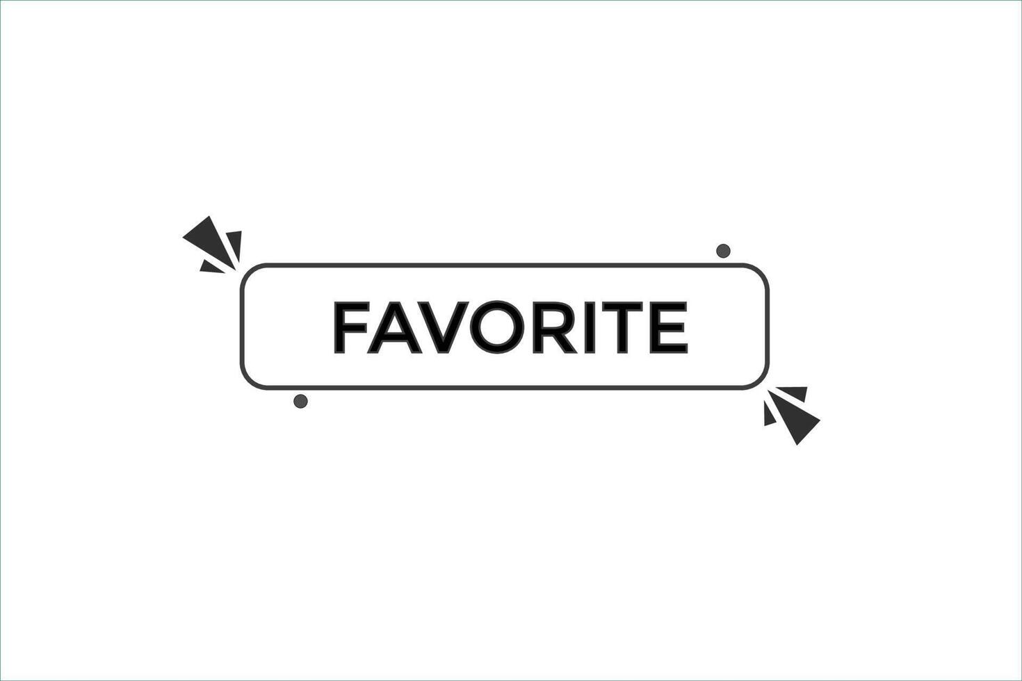 favorite vectors.sign label bubble speech favorite vector