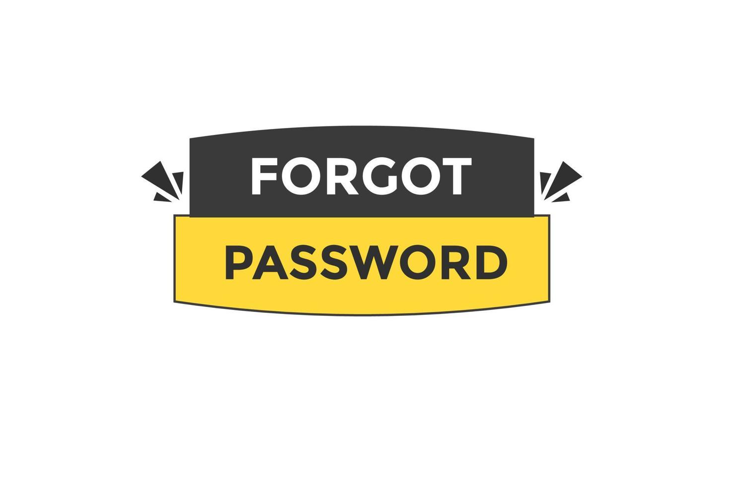 forget password vectors.sign label bubble speech forget password vector