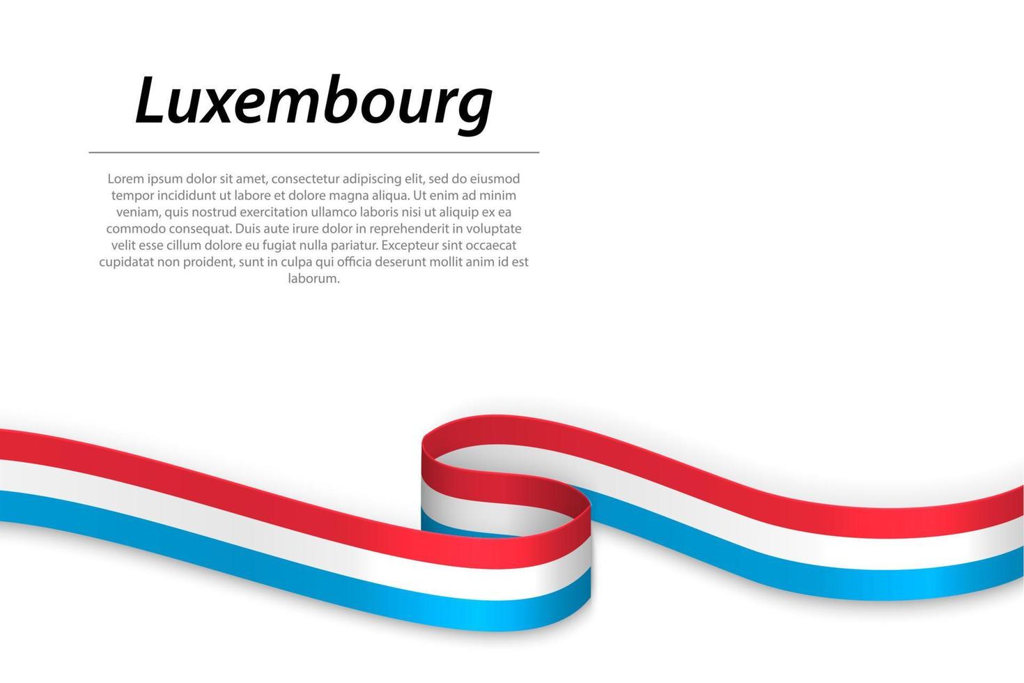 Waving ribbon or banner with flag of Luxembourg. Template for in vector