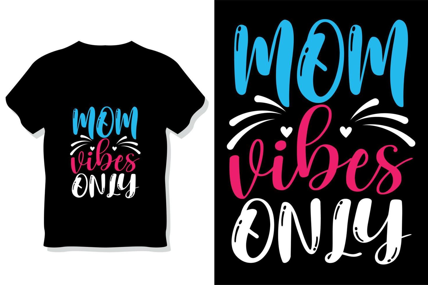 Mom vibes only t shirt or mother's day t shirt vector