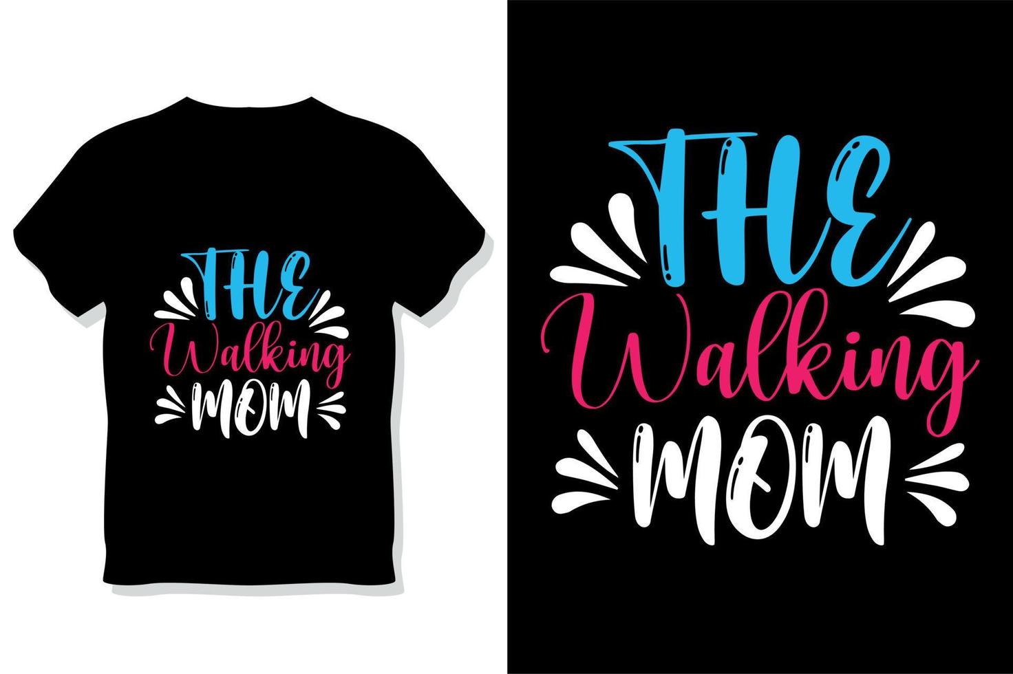 mom quotes t-shirt or mothers  day t shirt vector