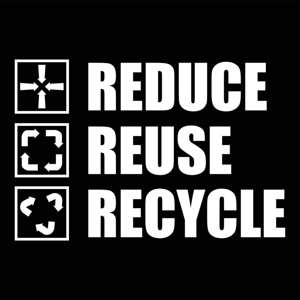 reduce, reuse, recycle for t-shirt, bag, poster, social media  design and other. vector