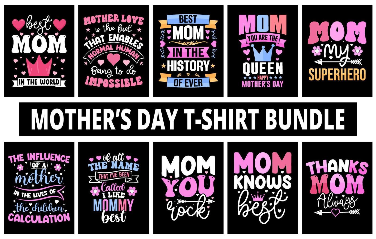 Happy mothers day set, Mothers Day T Shirt bundle, lettering mom tshirt set, Mom tshirt quote collection, Mama tshirt vector, Mothers Day T Shirt Design Idea, mom t shirt print design vector