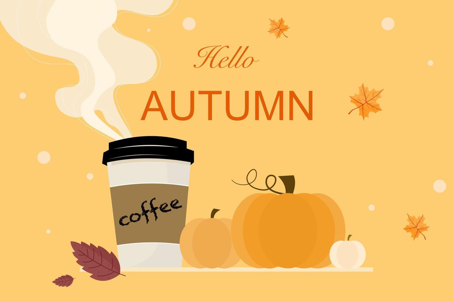 Hello autumn. Cup of coffee, Pumpkins and autumn leaves background. Vector illustration in flat design style.