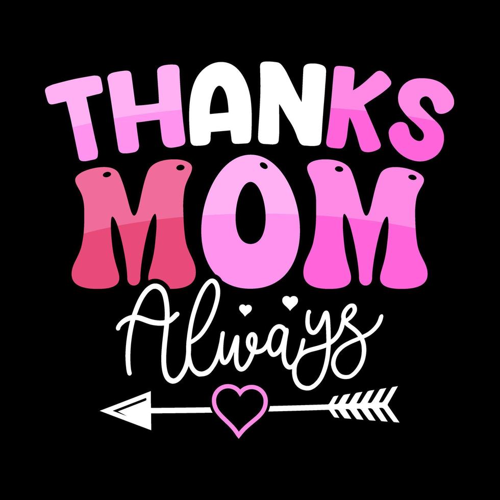 Happy mother's day, Mother's Day T-Shirt, lettering mom tshirt, Mom tshirt quote, Mama t-shirt vector