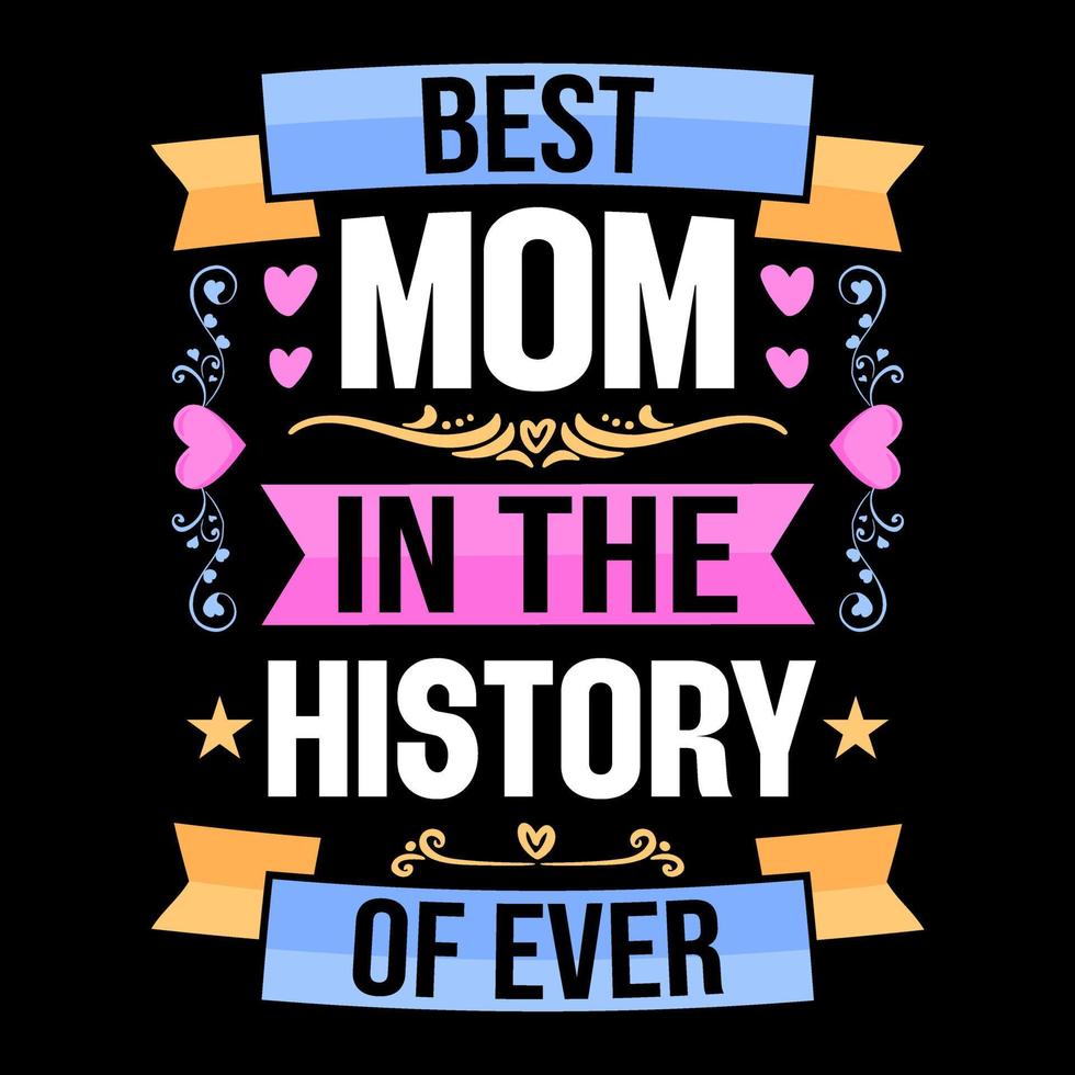 Happy mother's day, Mother's Day T-Shirt, lettering mom tshirt, Mom tshirt quote, Mama t-shirt vector