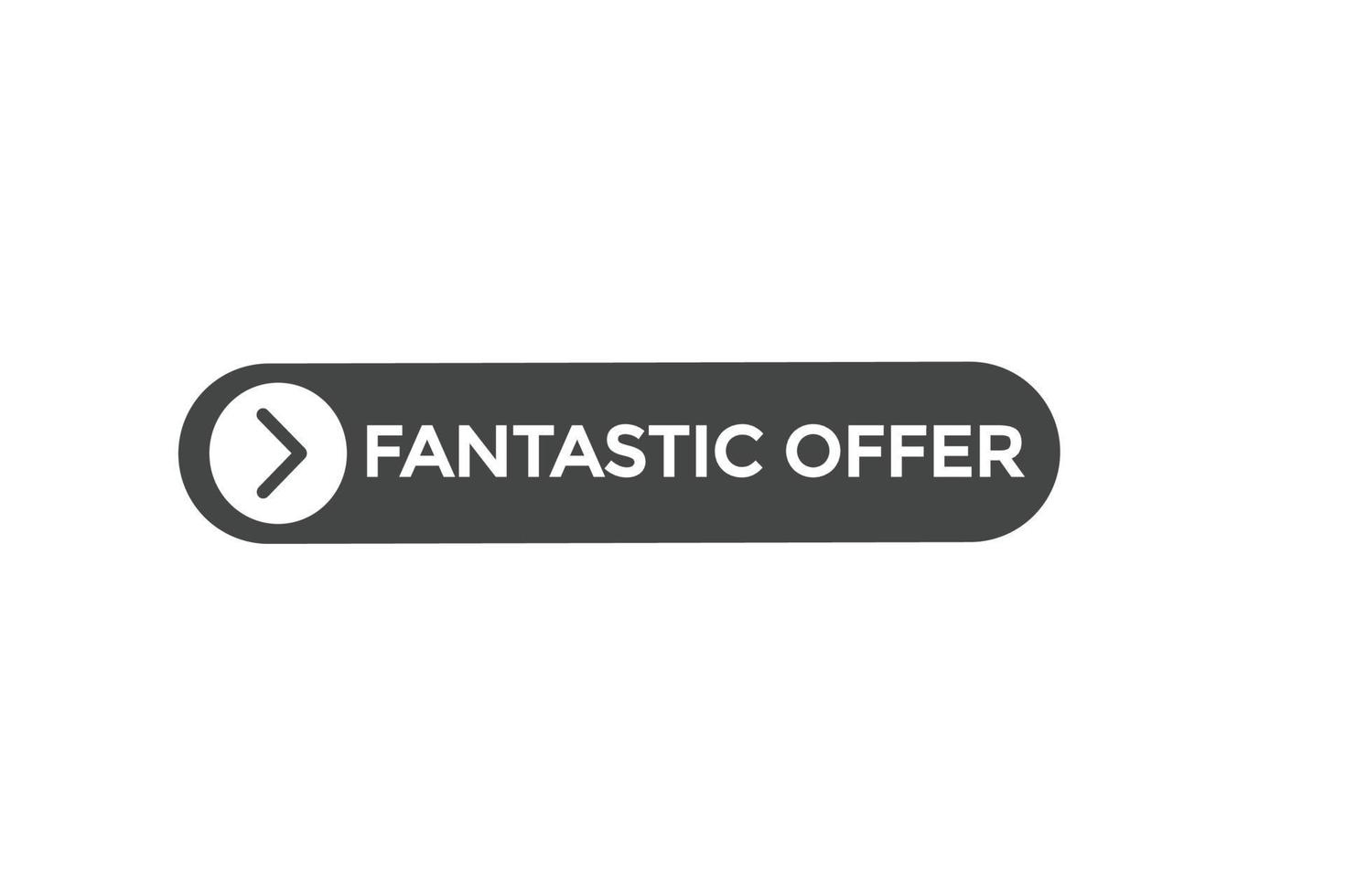 fantastic offer vectors.sign label bubble speech fantastic offer vector