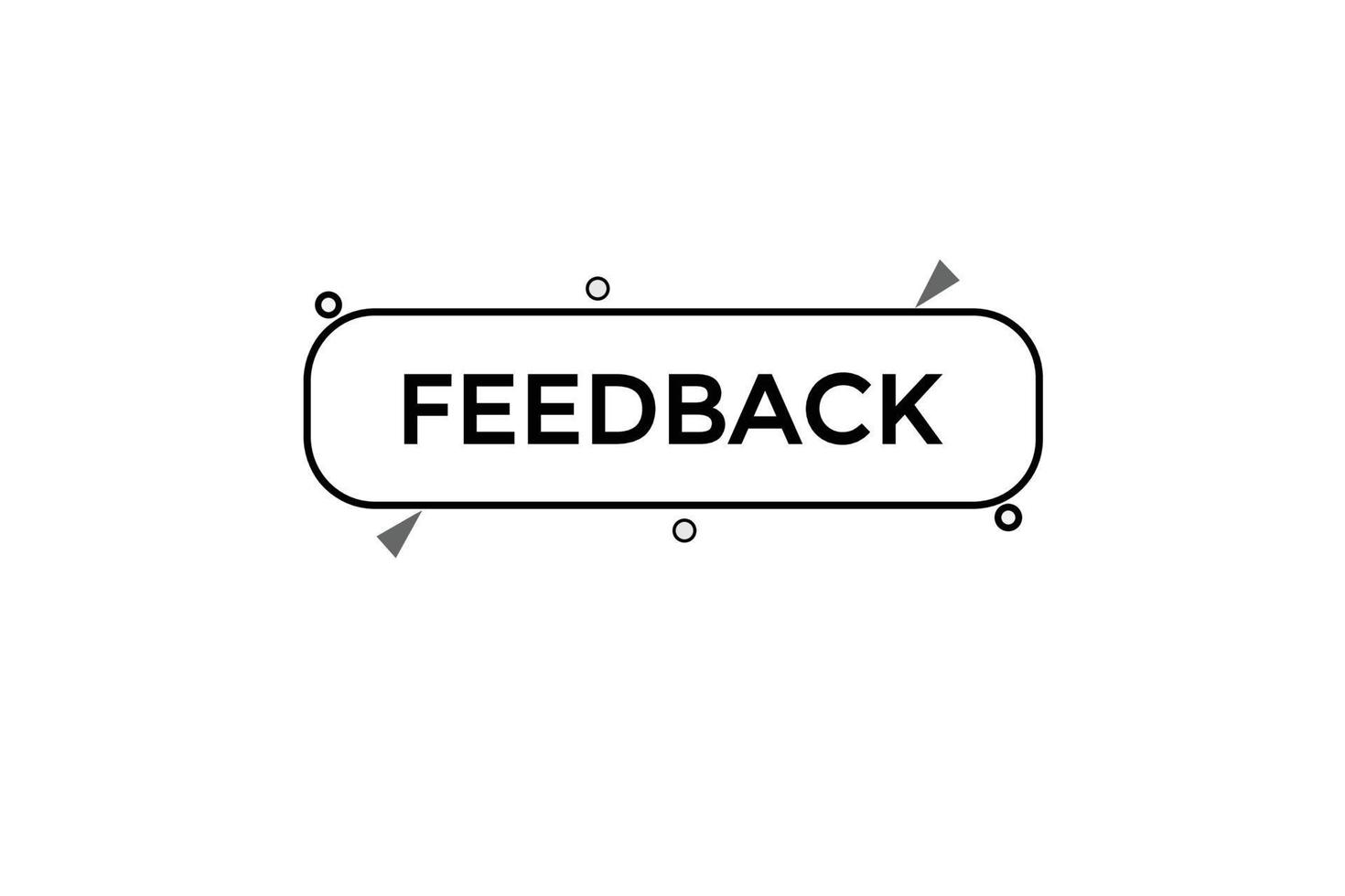 feedback vectors.sign label bubble speech feedback vector