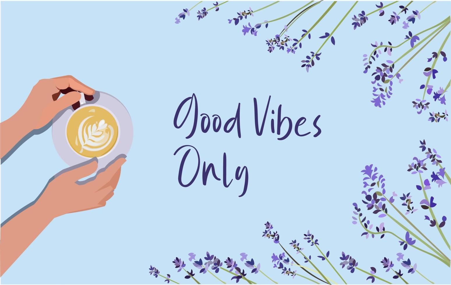 Flat Lay flatlay coffee flowers blue background lavender good vibes only vector