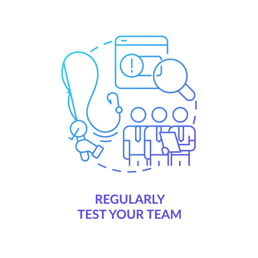 Regularly test your team blue gradient concept icon. Improve cybersecurity skills. Employees training abstract idea thin line illustration. Isolated outline drawing vector