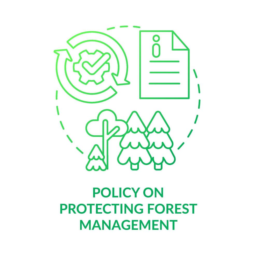 Policy on protecting forest management green gradient concept icon. Environmental restriction. Safe planet abstract idea thin line illustration. Isolated outline drawing vector