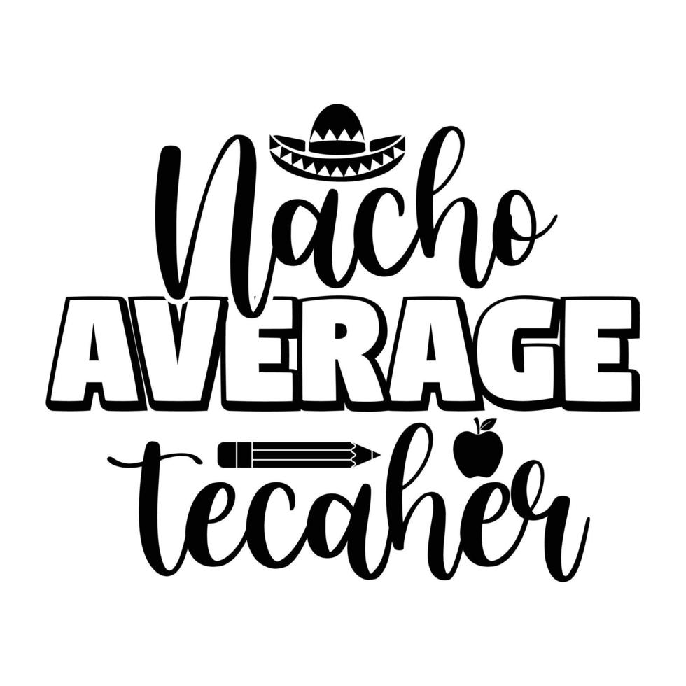 Nacho average teacher vector