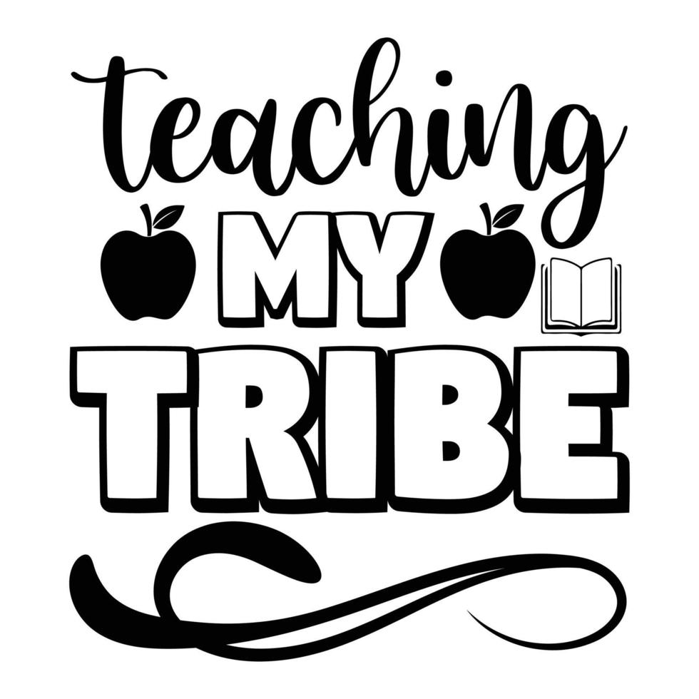 Teaching my tribe teacher life vector