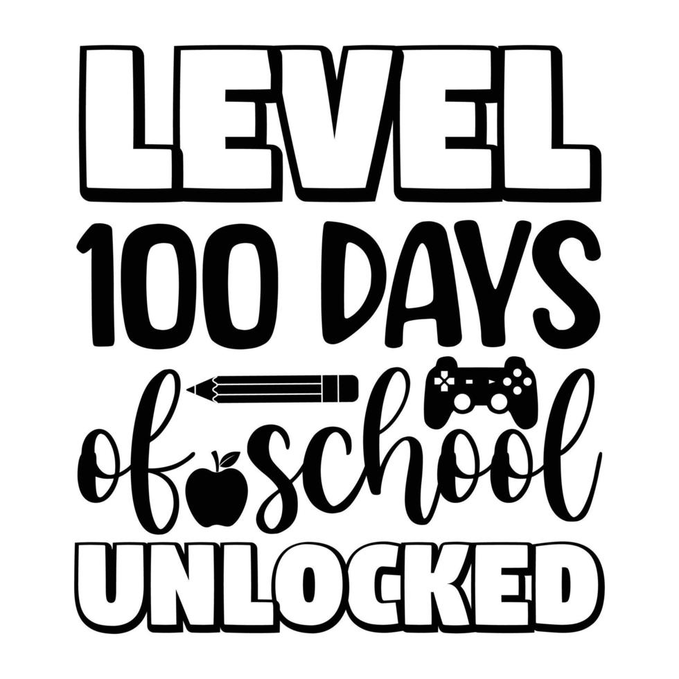 Level 100 days of school unlocked happy back to school vector