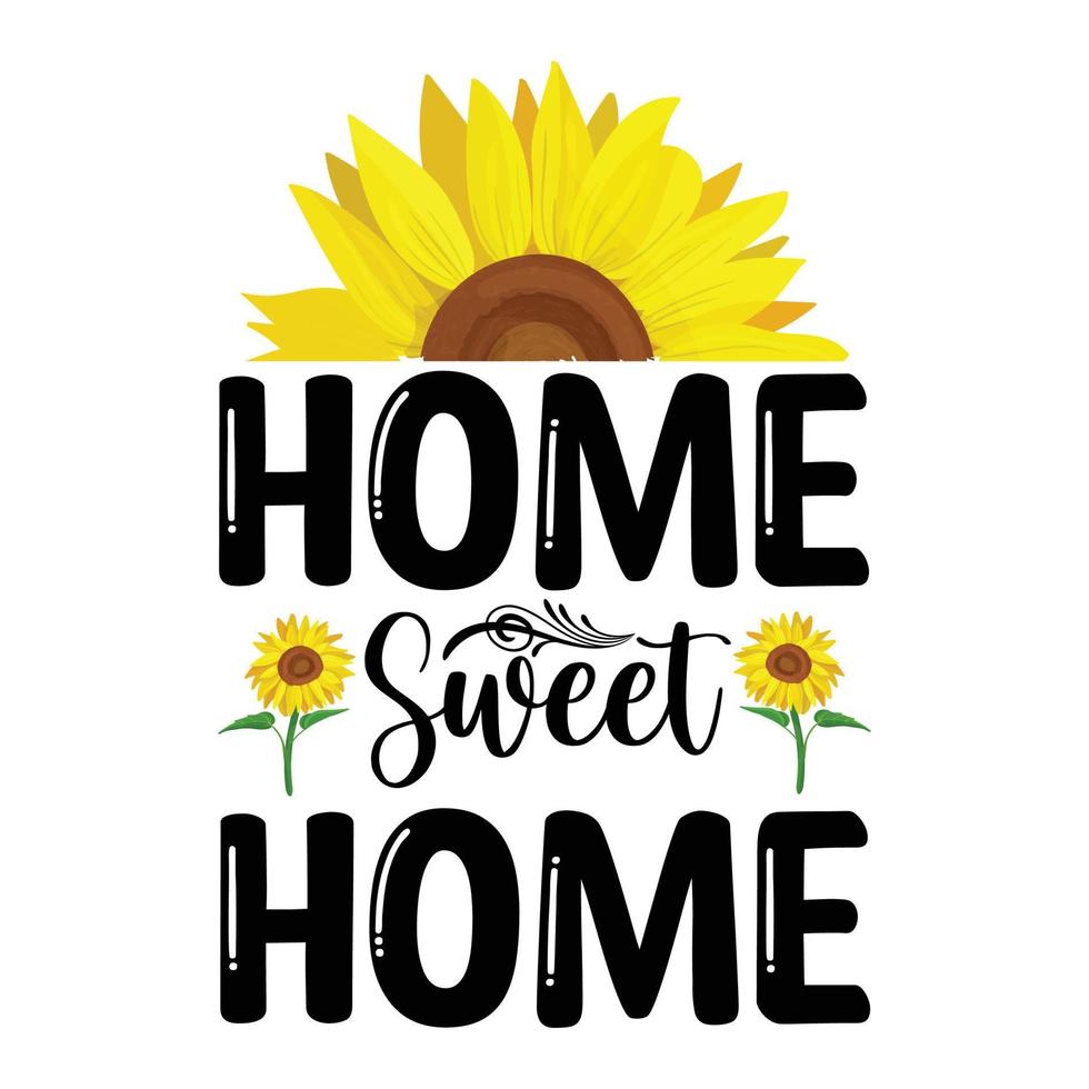 Home sweet home sunflower vector