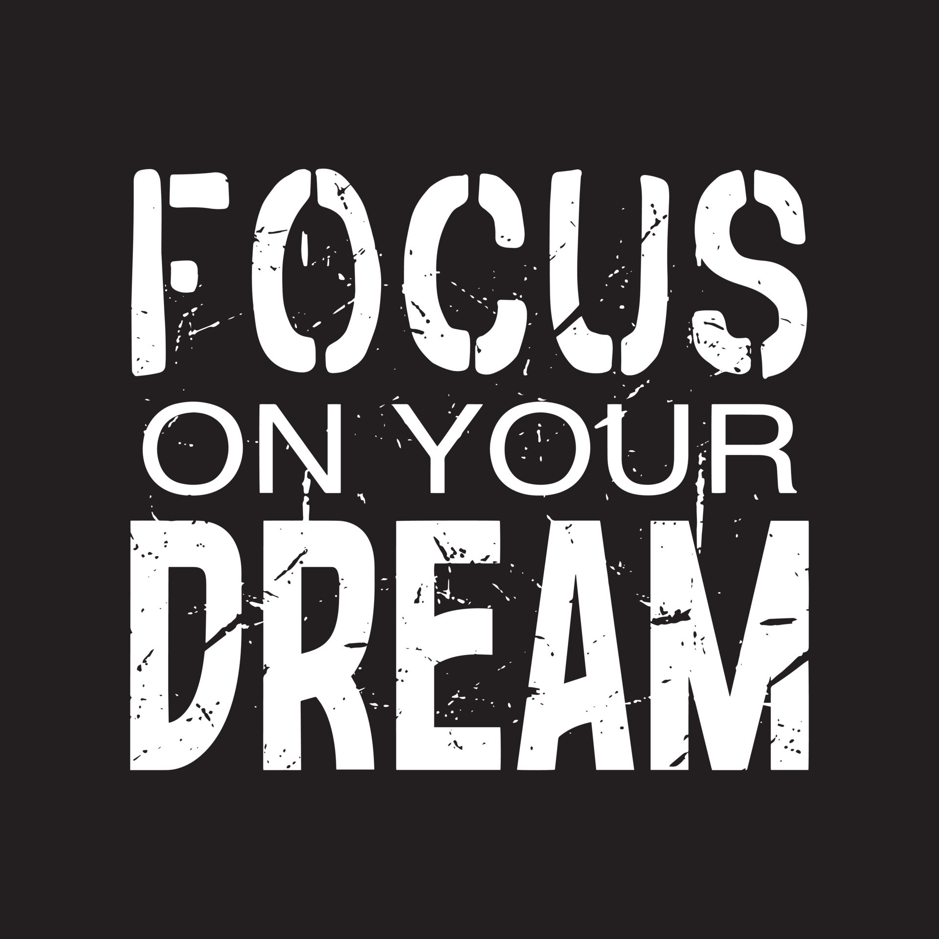 Focus on your dream typography quotes premium vector 21848120 Vector