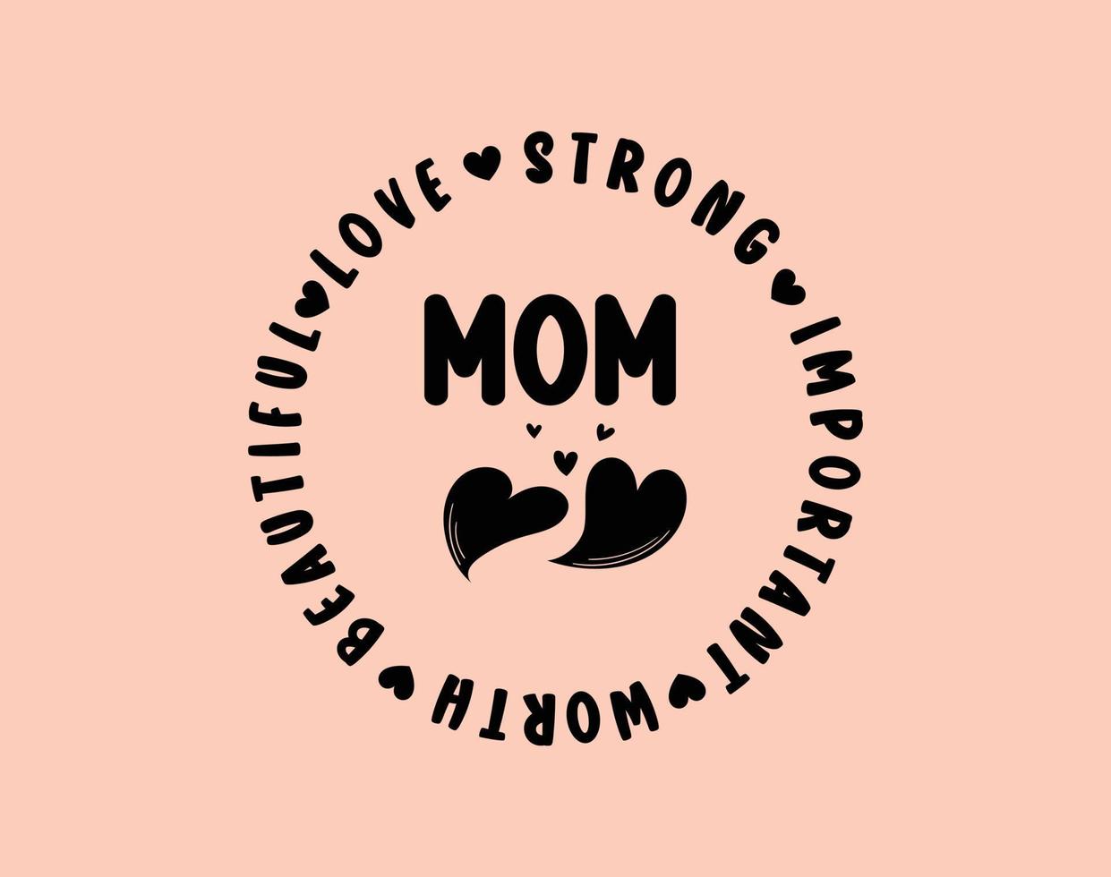 Mom T-Shirt and Apparel Design. Mom SVG Cut File, Mother's Day Hand-Drawn Lettering Phrase, Isolated Typography, Trendy Illustration for Prints on Posters and Cards. vector