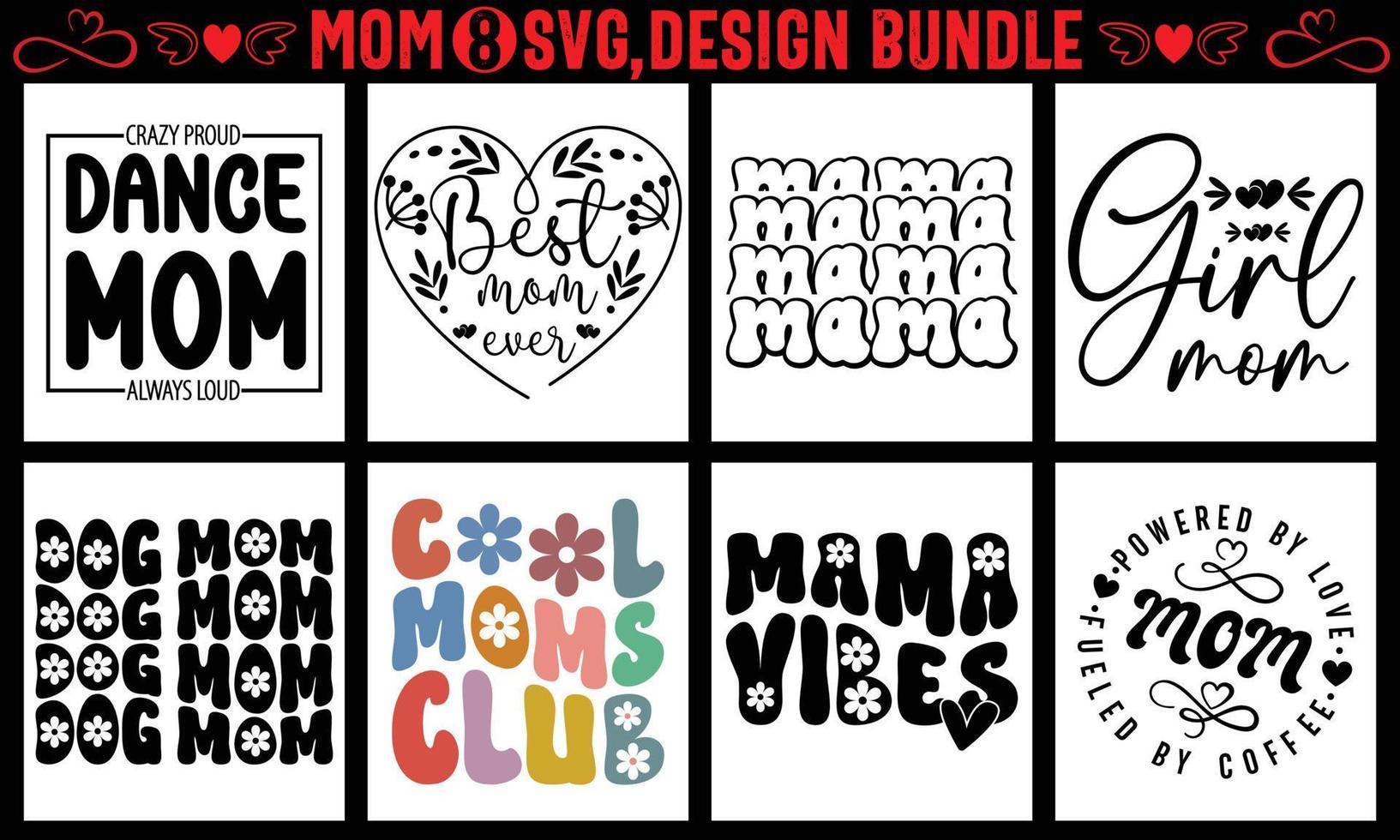 Mom cut file Bundle, Mother's day SVG, Mom SVG Cut File Women's cut file quotes, Mothers day Cut Files for Cutting Machines like Cricut and Silhouette vector