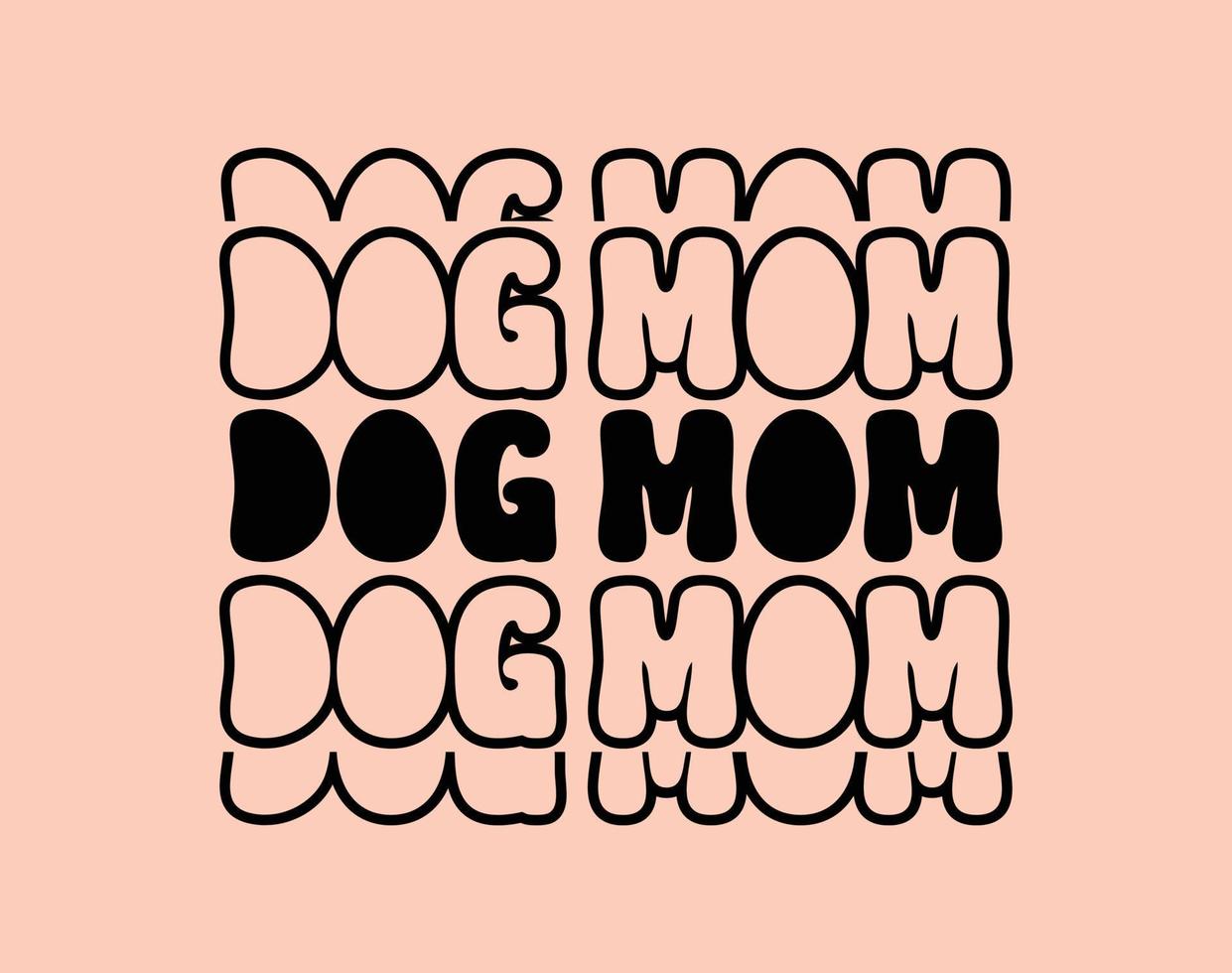 Dog Mom T-Shirt and apparel design. mom SVG t shirt, mom SVG cut file, Mothers Day Hand drawn lettering phrase, Isolated, typography, trendy Illustration for prints on posters and cards vector