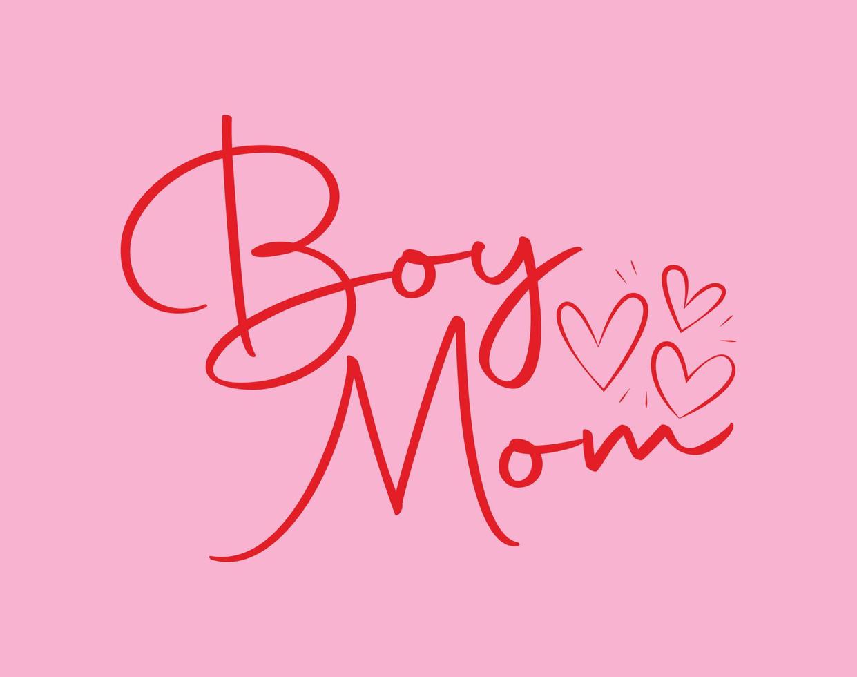 Boy mom, Typography T-shirt Vector Art for Mother's Day, mom, mama, SVG, typography t shirt design