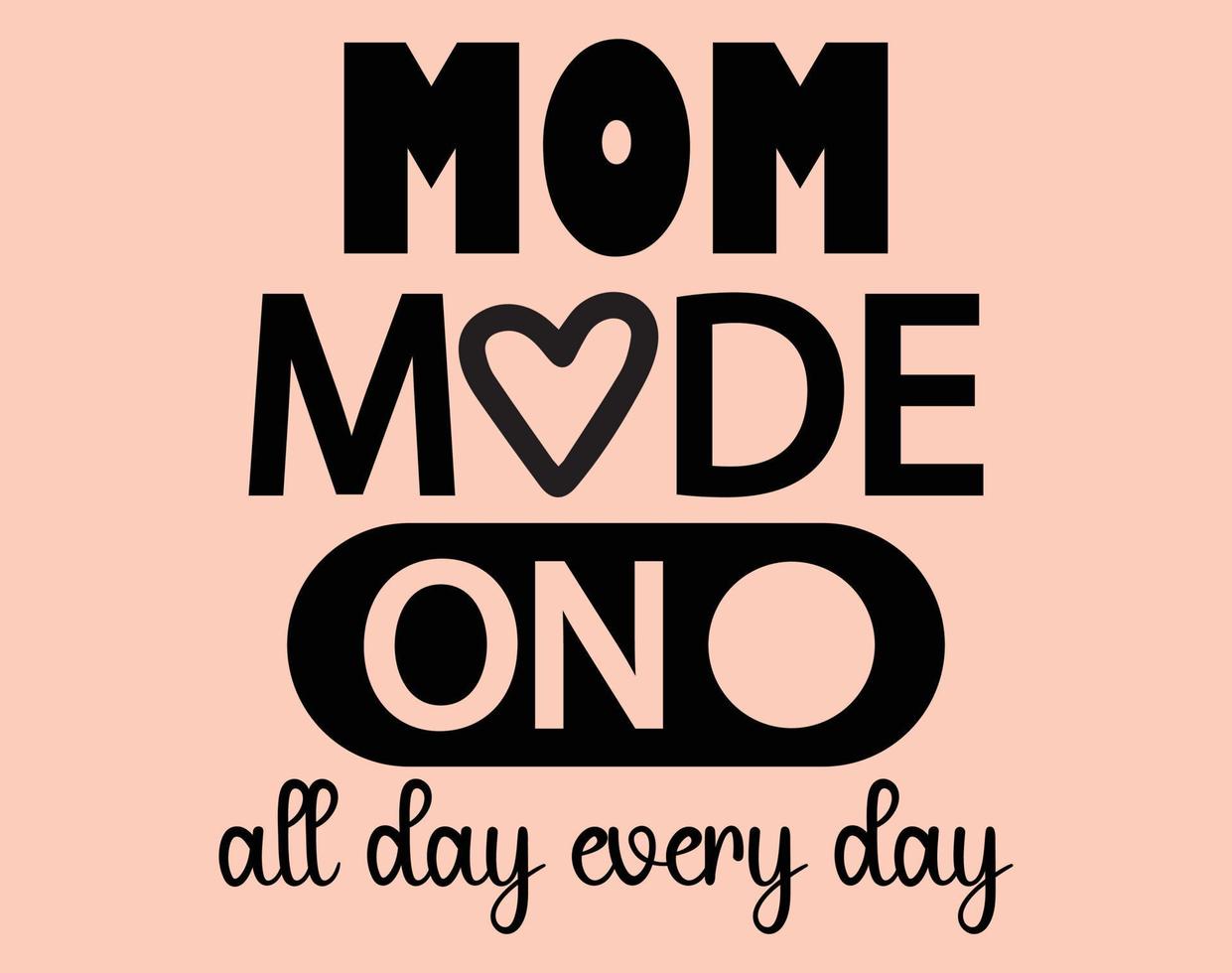 Mom T-Shirt and Apparel Design. Mom SVG Cut File, Mother's Day Hand-Drawn Lettering Phrase, Isolated Typography, Trendy Illustration for Prints on Posters and Cards. vector