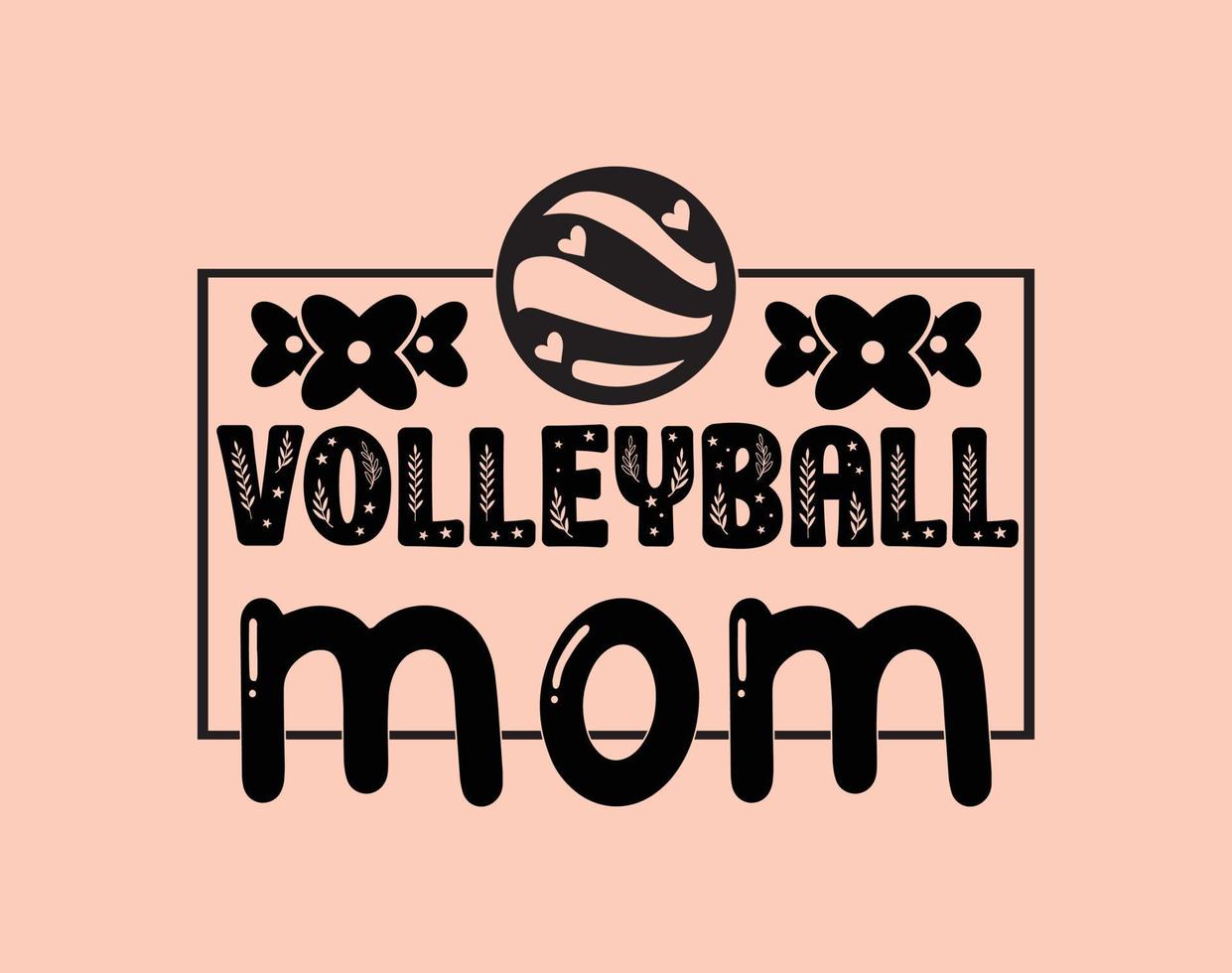 Volleyball Mom T-Shirt and Apparel Design. Mom SVG Cut File, Mother's Day Hand-Drawn Lettering Phrase, Isolated Typography, Trendy Illustration for Prints on Posters and Cards. vector