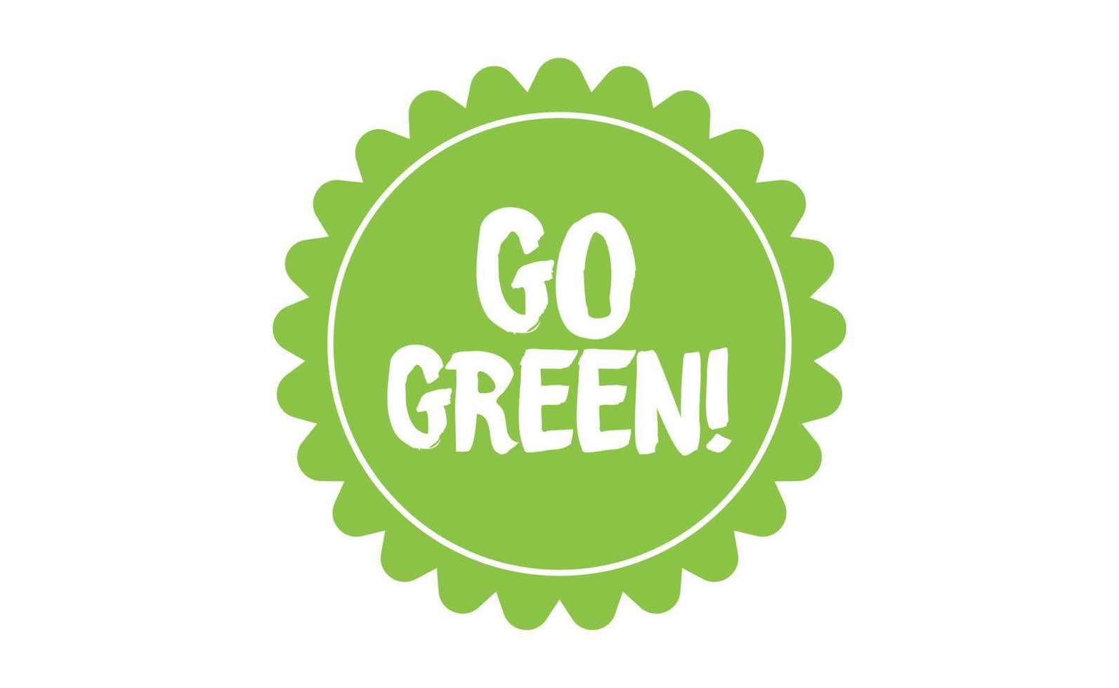 Vamos verde insignia. Respetuoso del medio ambiente eslogan. Insignia alfiler con ambiental conciencia mensaje. vector