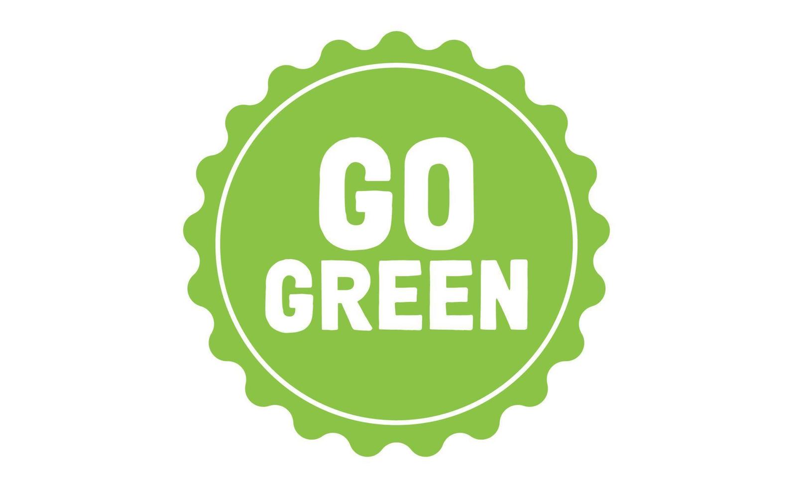 Go Green badge. Eco-friendly slogan. Badge pin with environmental awareness message. vector