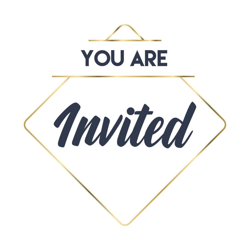 You're invited. Calligraphy text with elegant golden frame. Hand drawn style vector lettering. Design for greeting cards, and invitations.