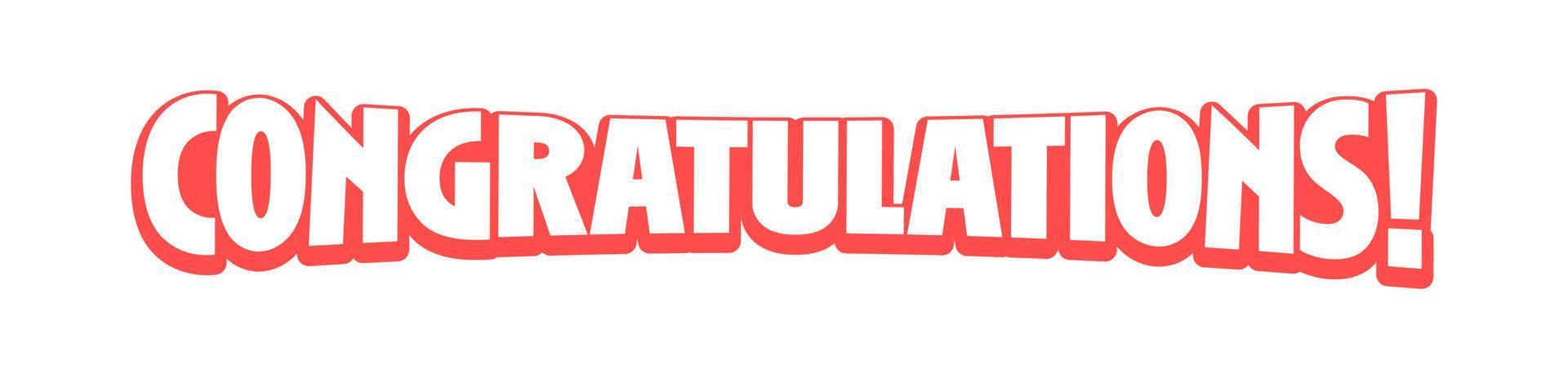 Congratulations lettering design. Fun and joyful typography design. Congrats message banner. vector