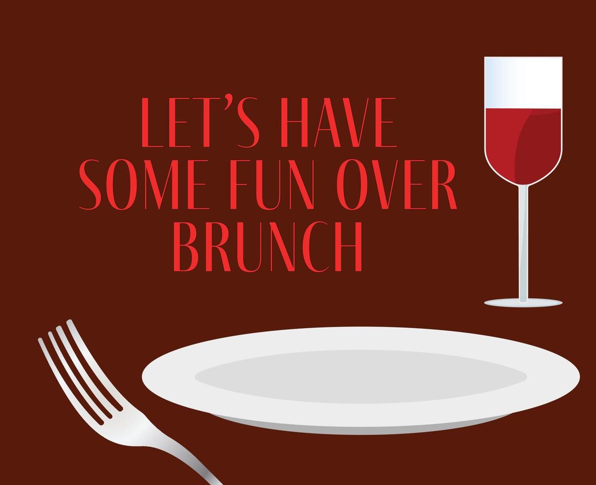 Let's have some fun over Brunch romantic, wine fork and dish vector illustration