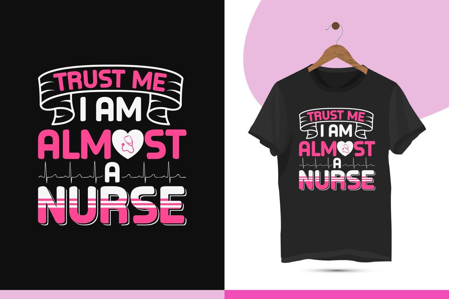 Nursing typography t-shirt design template. A beautiful and eye-catching illustration art good for Clothes, shirts, caps, and Mug designs. vector