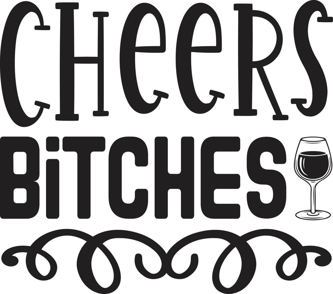 cheers bitches t shirt design vector