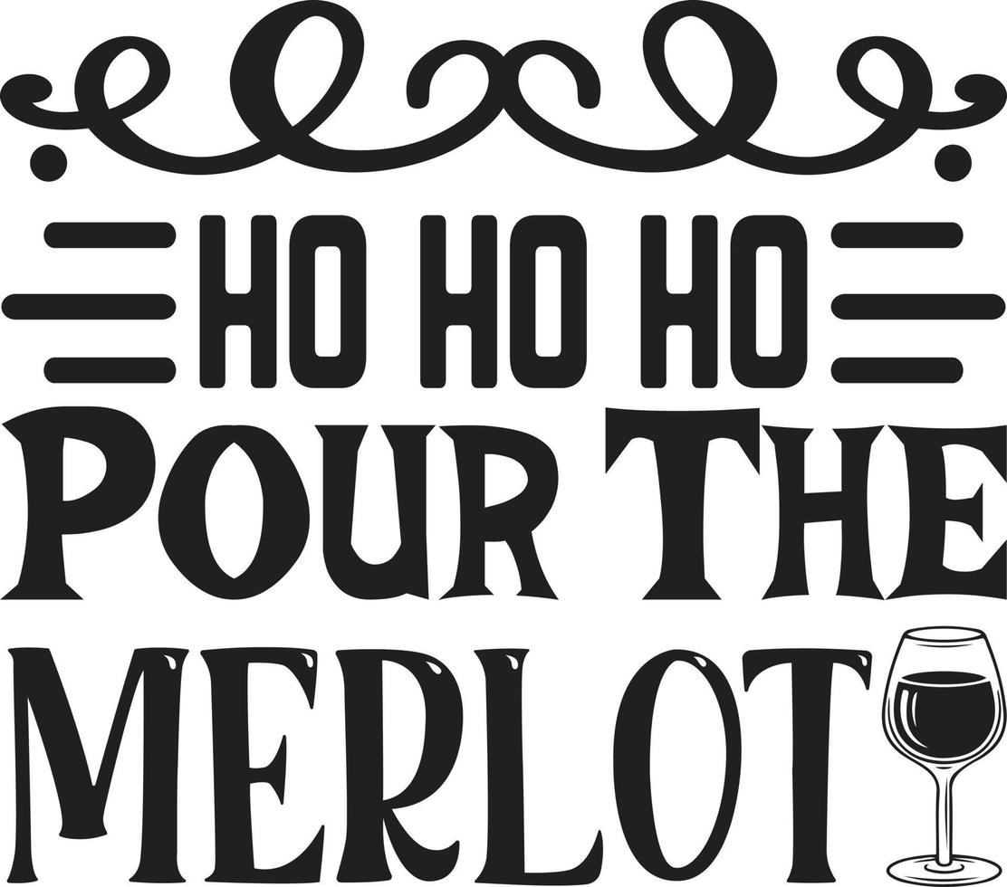 ho ho ho pour the merlot vector