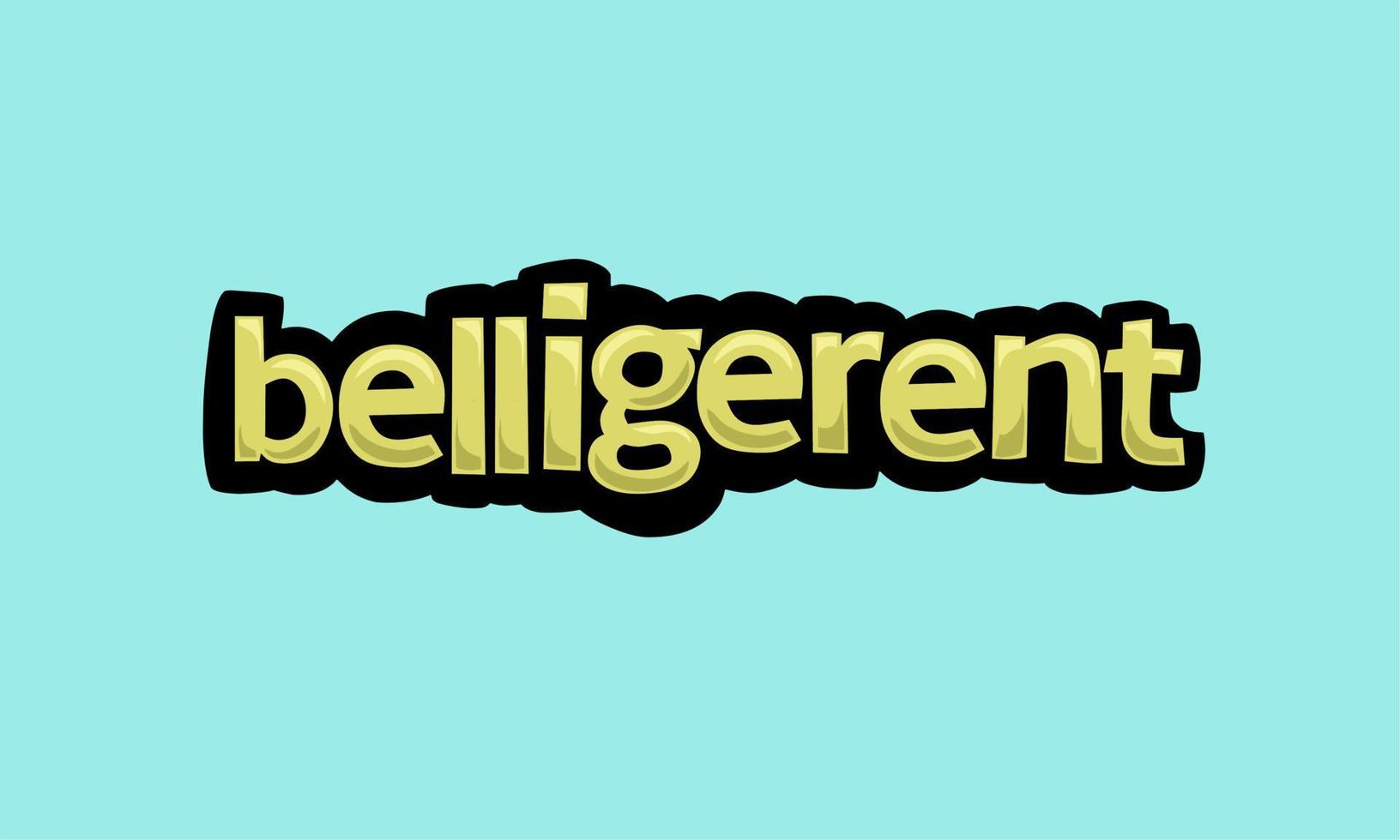 belligerent writing vector design on a blue background
