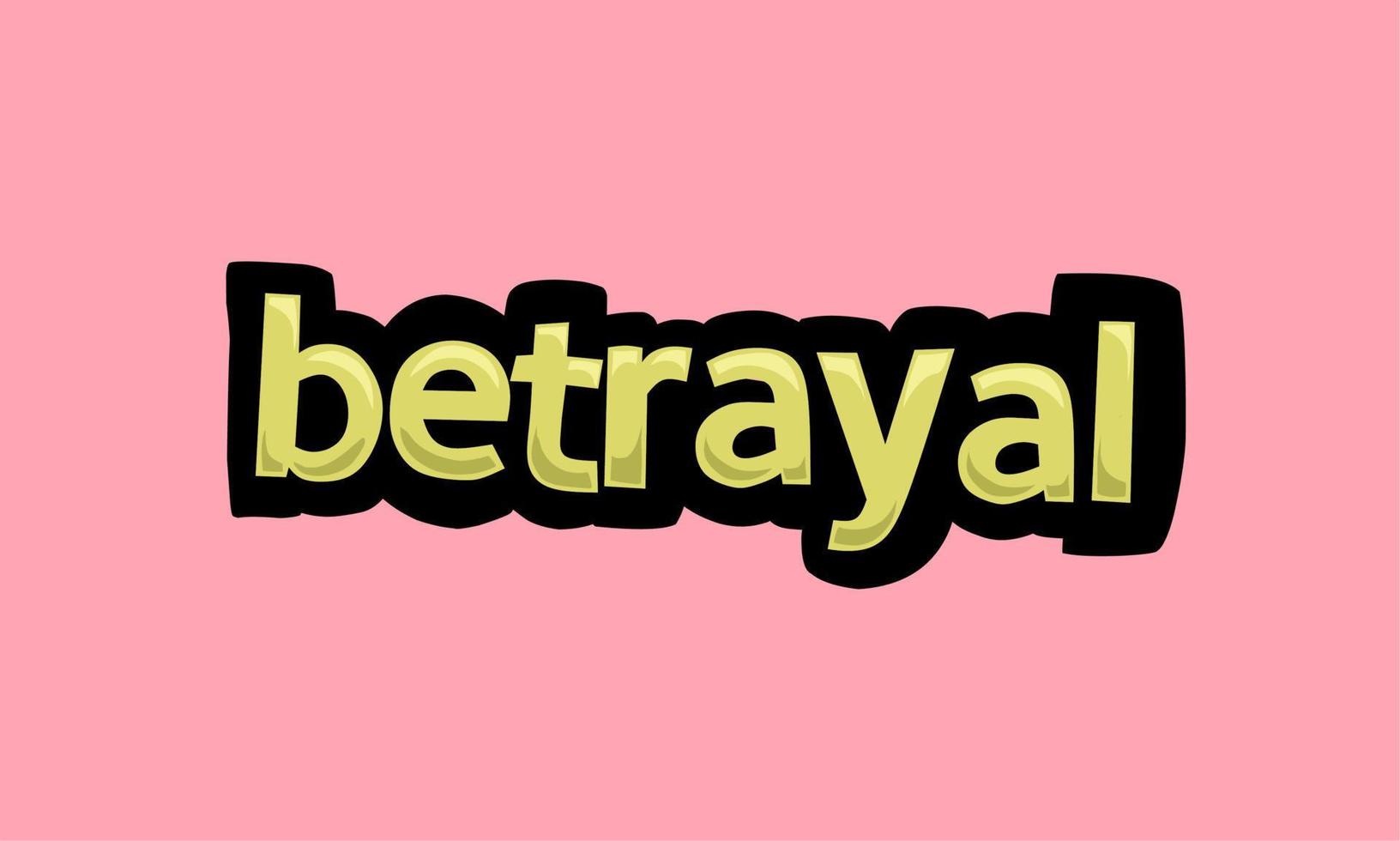betrayal writing vector design on a pink background