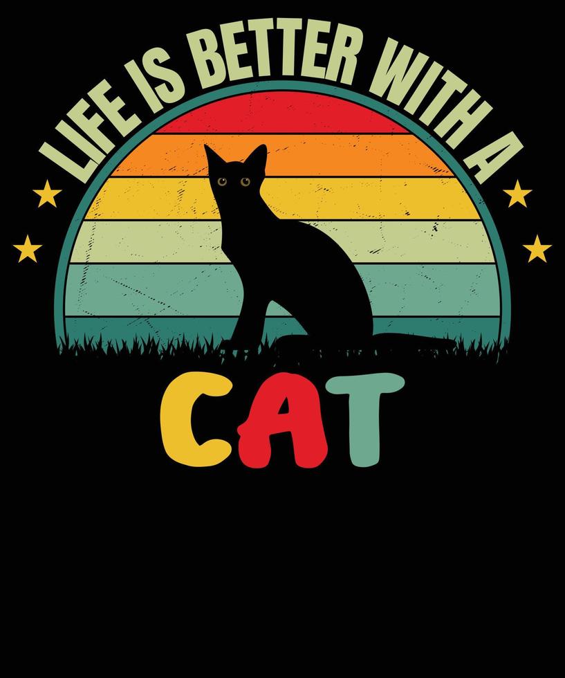 Life is better with a cat vintage t shirt design vector