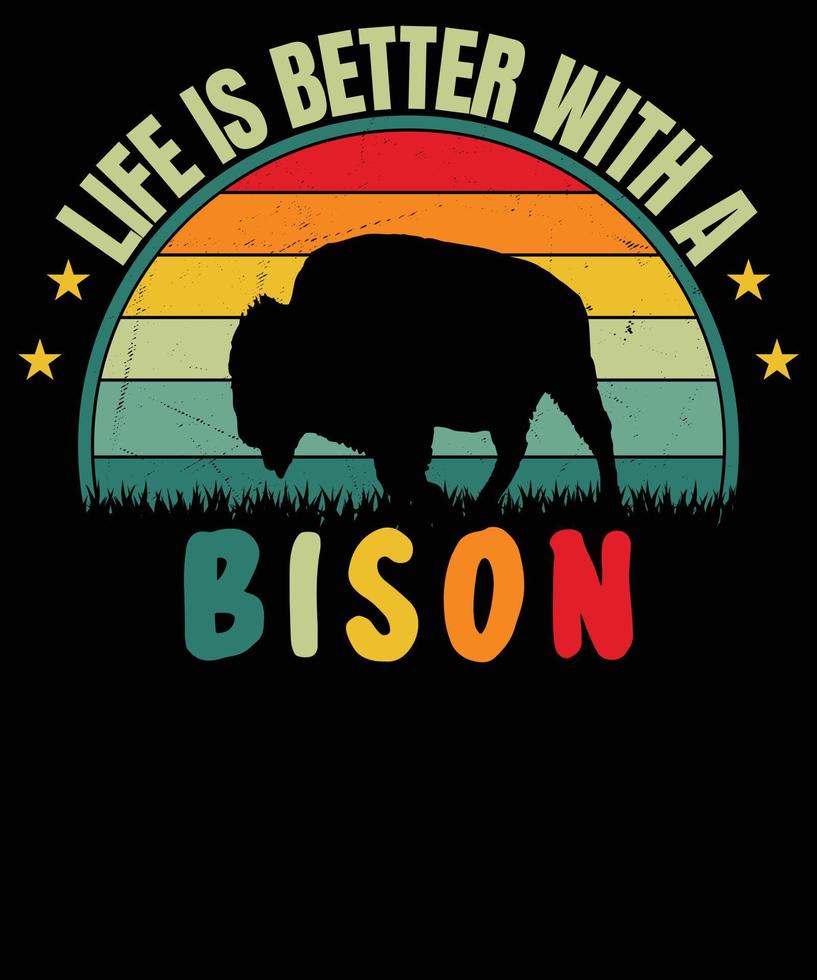 vida es mejor con un bisonte bisonte t camisa diseño vector