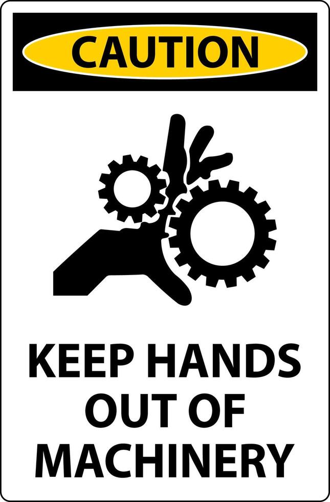Caution Sign Keep Hands Out Of Machinery vector