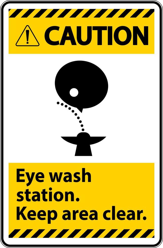 Caution Eye Wash Station Keep Area Clear Sign vector