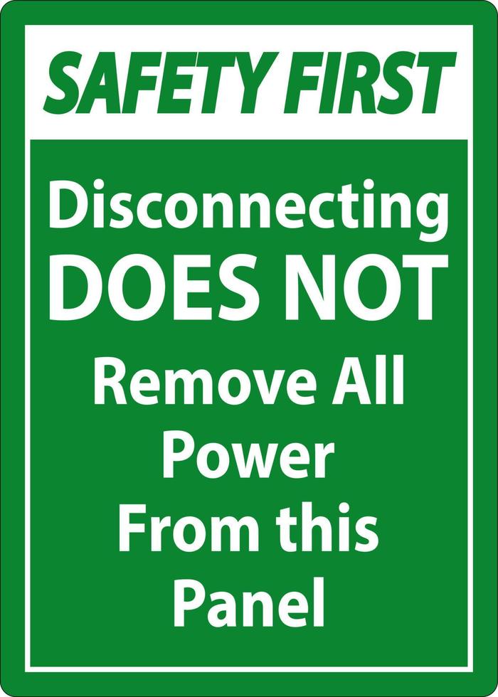 Safety First Disconnecting Does Not Remove All Power From this Panel vector