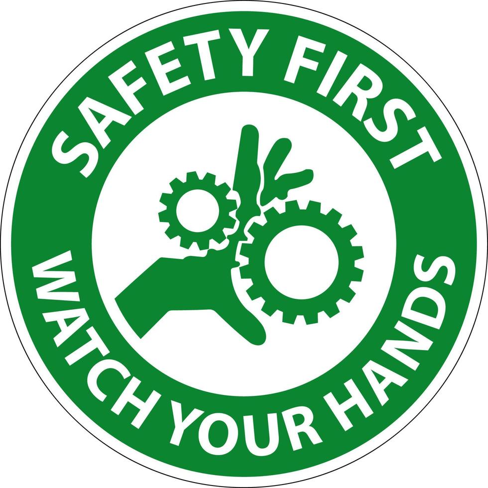 Safety First Sign Watch Your Hands And Fingers vector